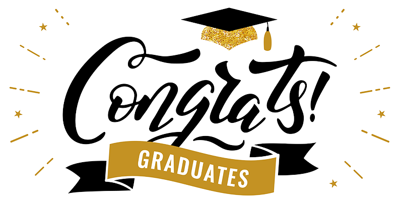 Congrats! Graduates